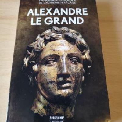 Alexandre Le Grand - Maurice DRUON  