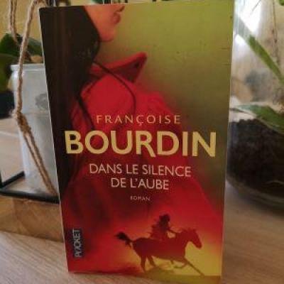 Dans le silence de l'aube - Françoise BOURDIN  